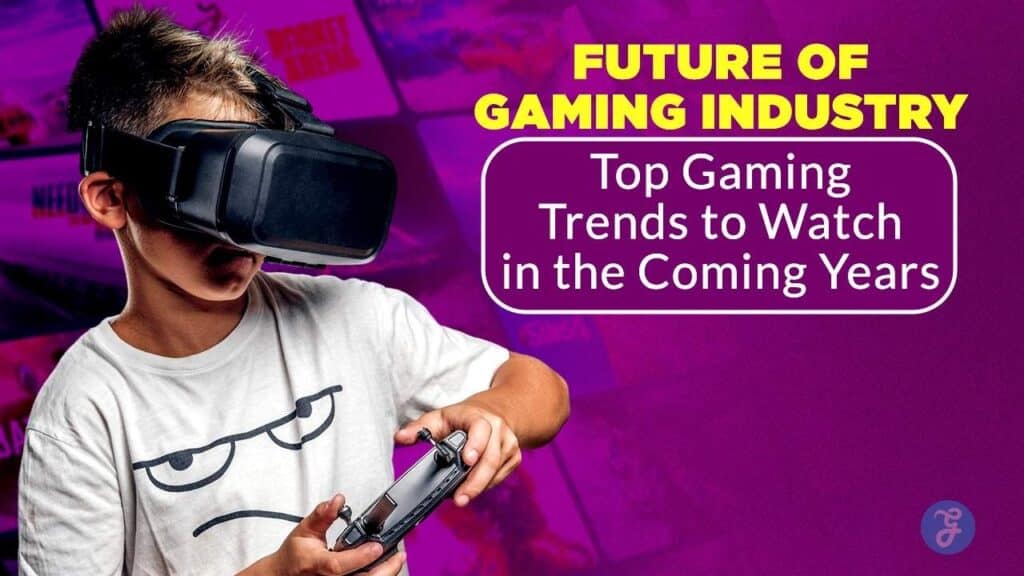 Gaming trends