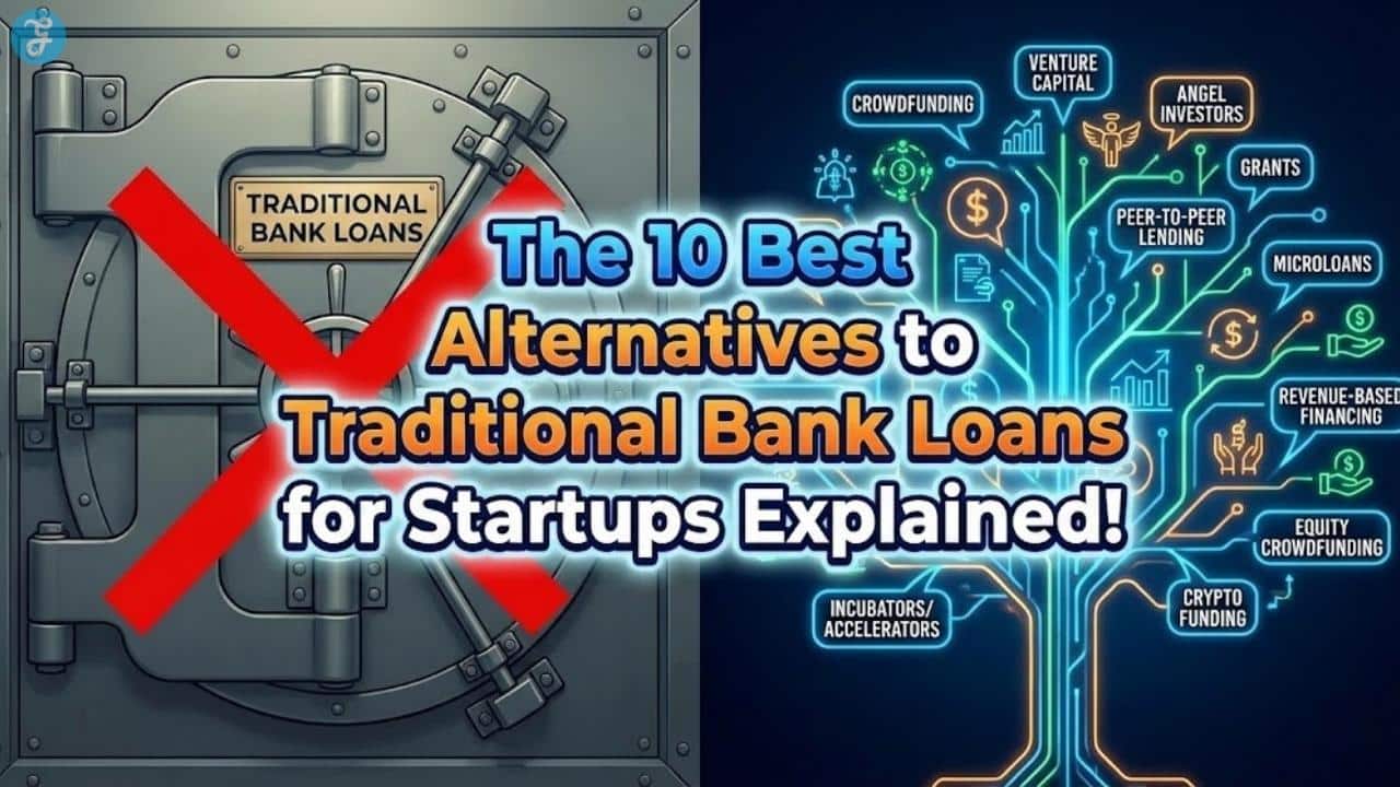 "Featured image titled 'The 10 Best Alternatives to Traditional Bank Loans for Startups Explained', illustrating modern business funding options versus traditional banking."