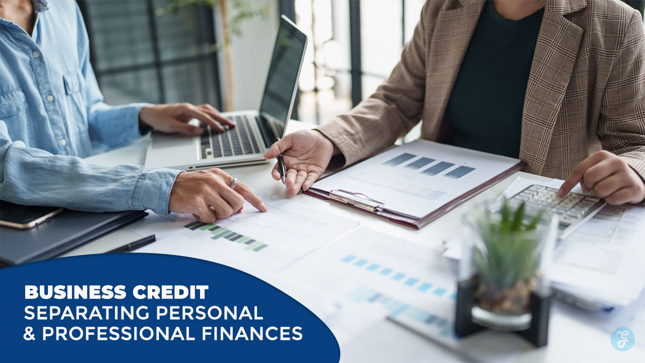 Business Credit Separating Personal and Professional Finances