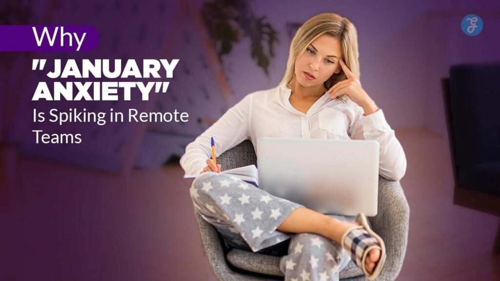 January Anxiety In Remote Teams