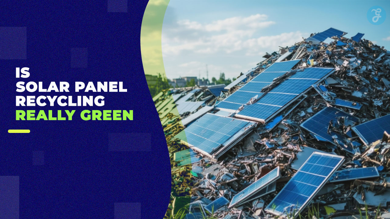 The Environmental Impact of Recycling Solar Panels