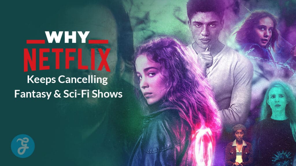 why netflix cancels fantasy & sci-fi featured image