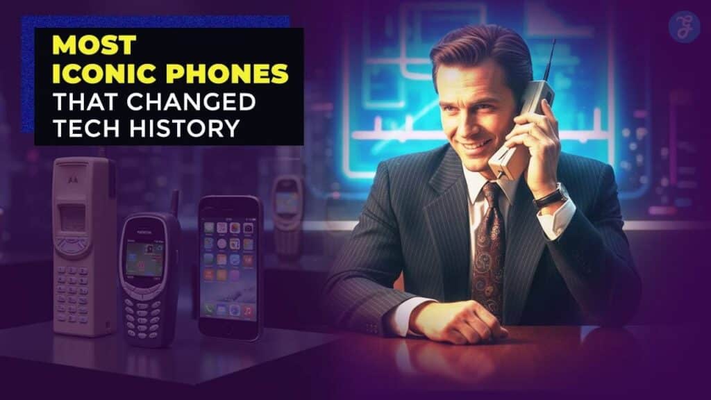 Most Iconic Phones That Changed Tech History