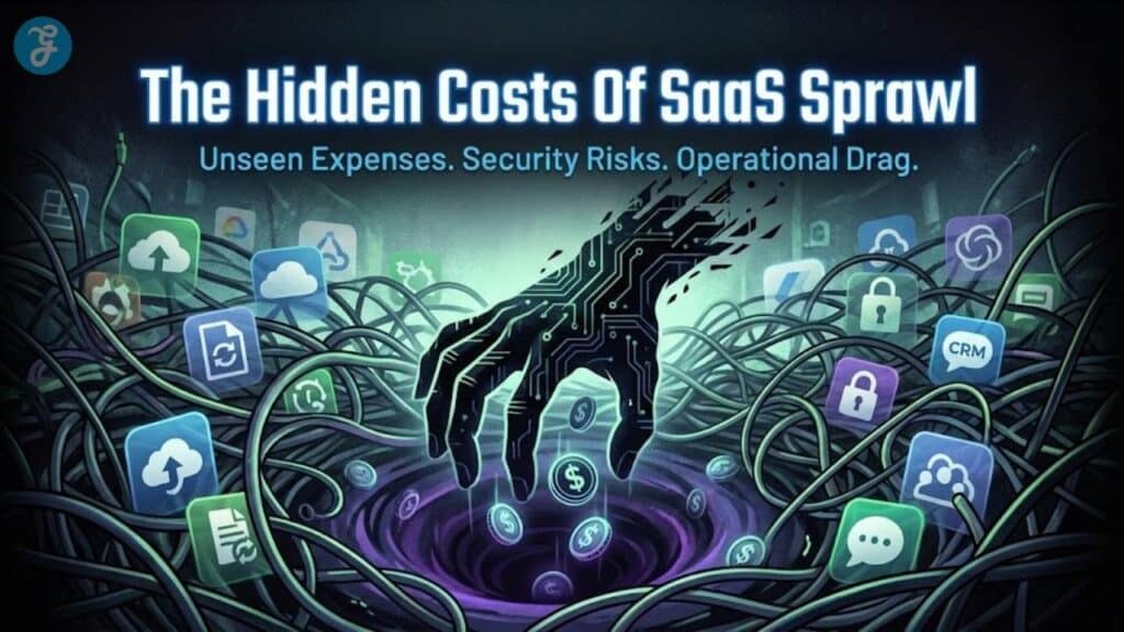 Hidden Costs Of SaaS Sprawl featured image