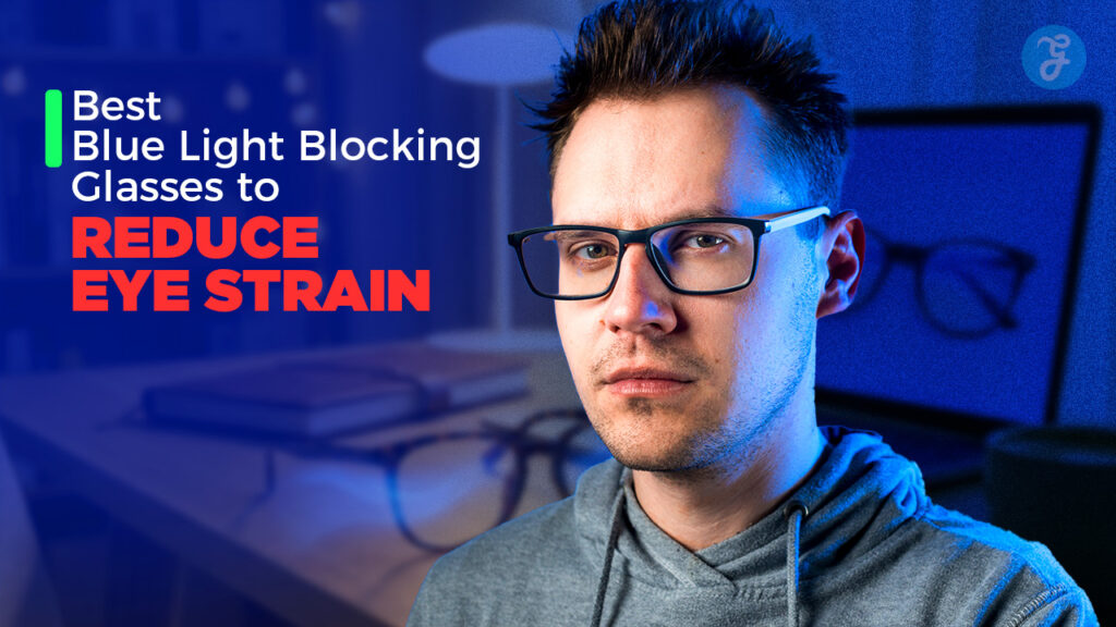 Best blue light blocking glasses