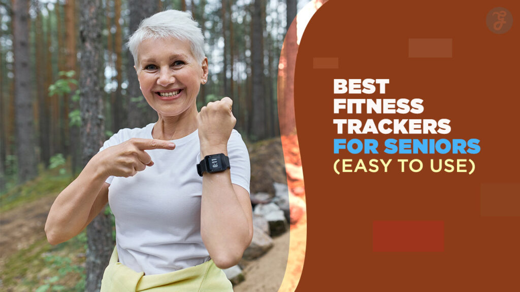 10 Best Fitness Trackers for Seniors