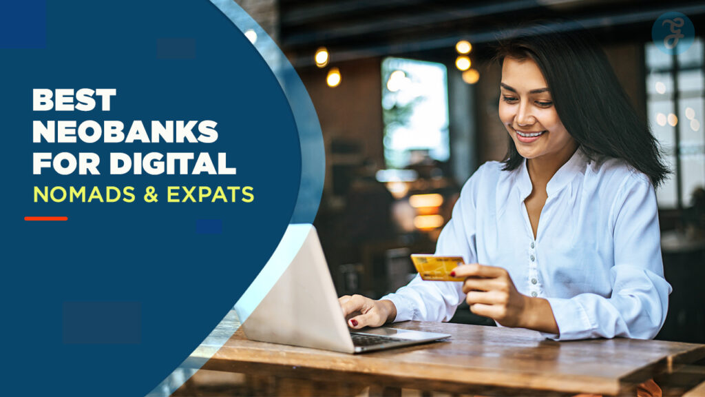 Best Neobanks for Digital Nomads and Expats