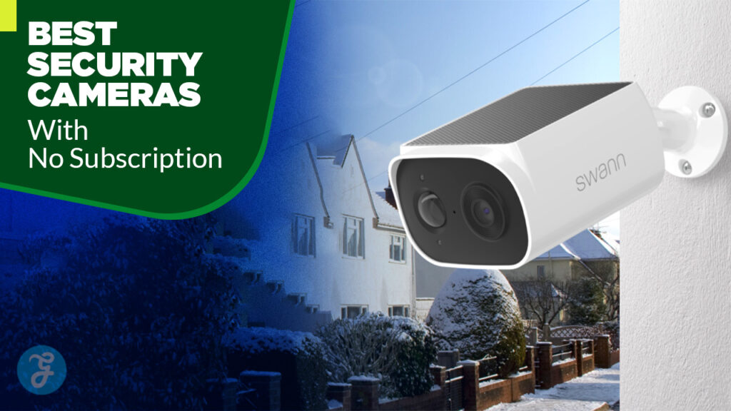 best security cameras without monthly fees
