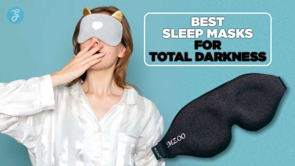 Best sleep masks for total darkness