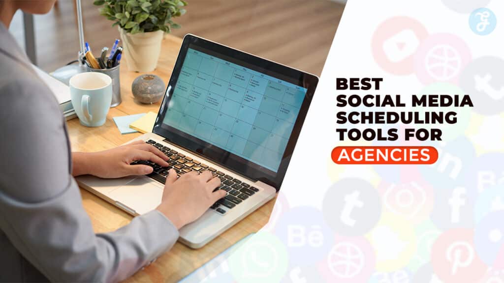 10 Best Social Media Scheduling Tools for Agencies