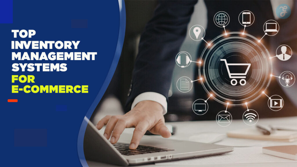 12 Top Inventory Management Systems for E-commerce