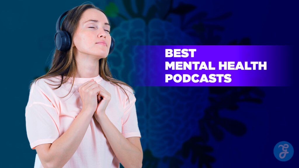 best mental health podcasts