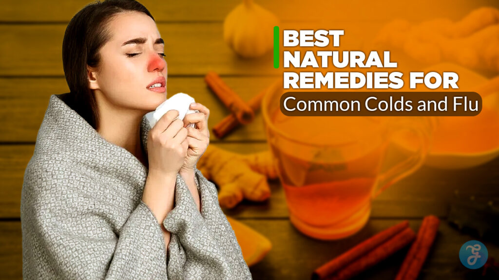 Best natural remedies for common colds and flu