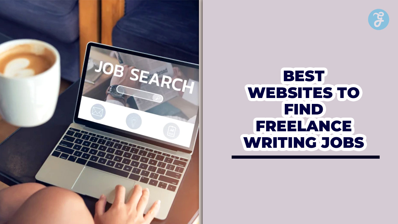 Best Websites to Find Freelance Writing Jobs