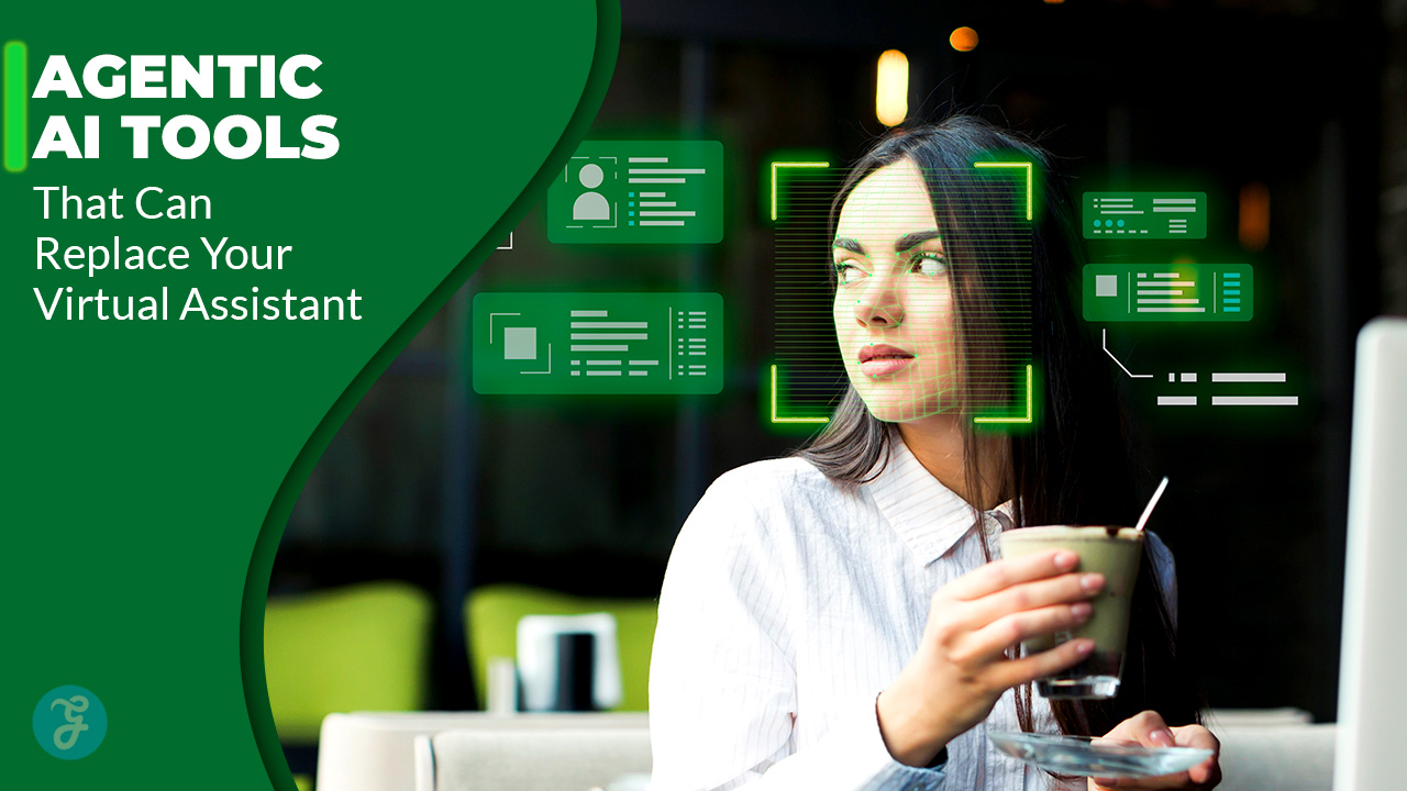5 Agentic AI Tools That Can Replace Your Virtual Assistant