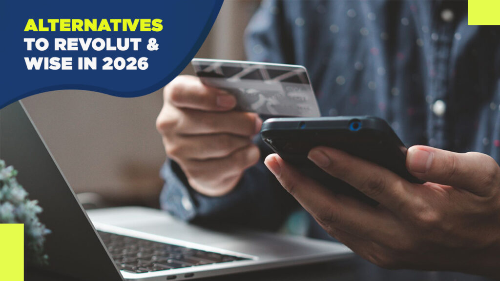 Best alternatives to Revolut and Wise