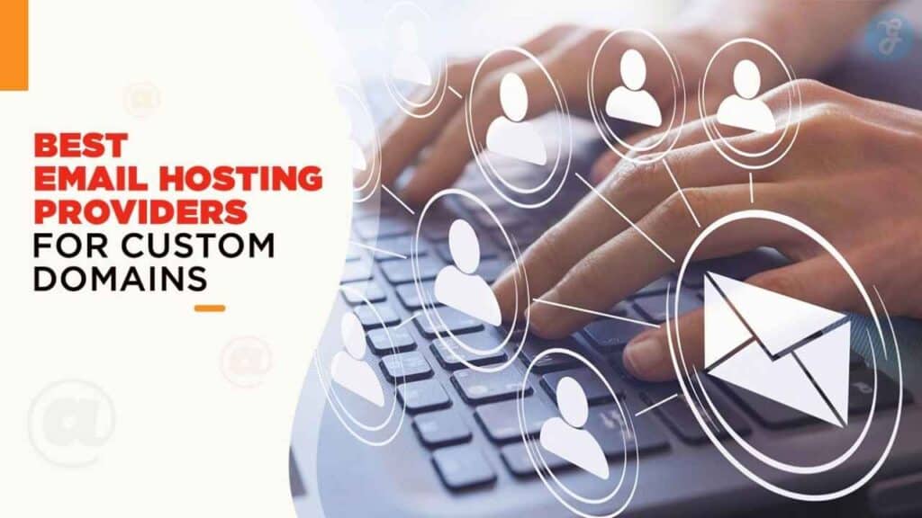 Best email hosting providers for custom domains