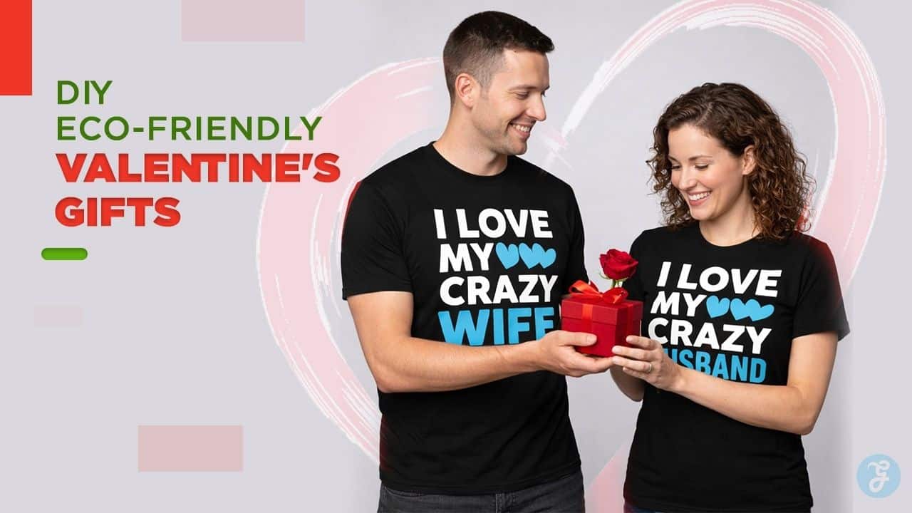 DIY Eco-Friendly Valentine Gifts