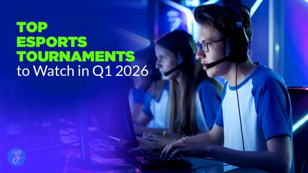 Esports Tournaments Q1 2026