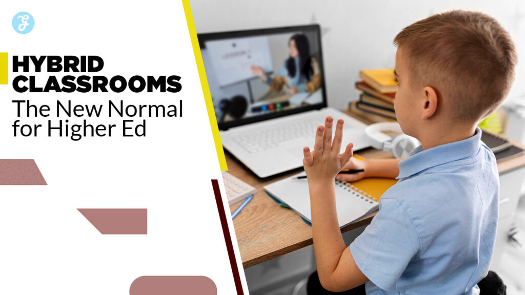 Hybrid Classrooms in Higher Education