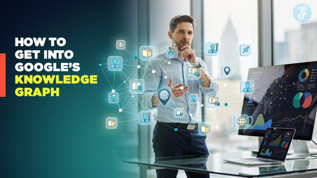 The Knowledge Graph How to Get Your Brand Into It