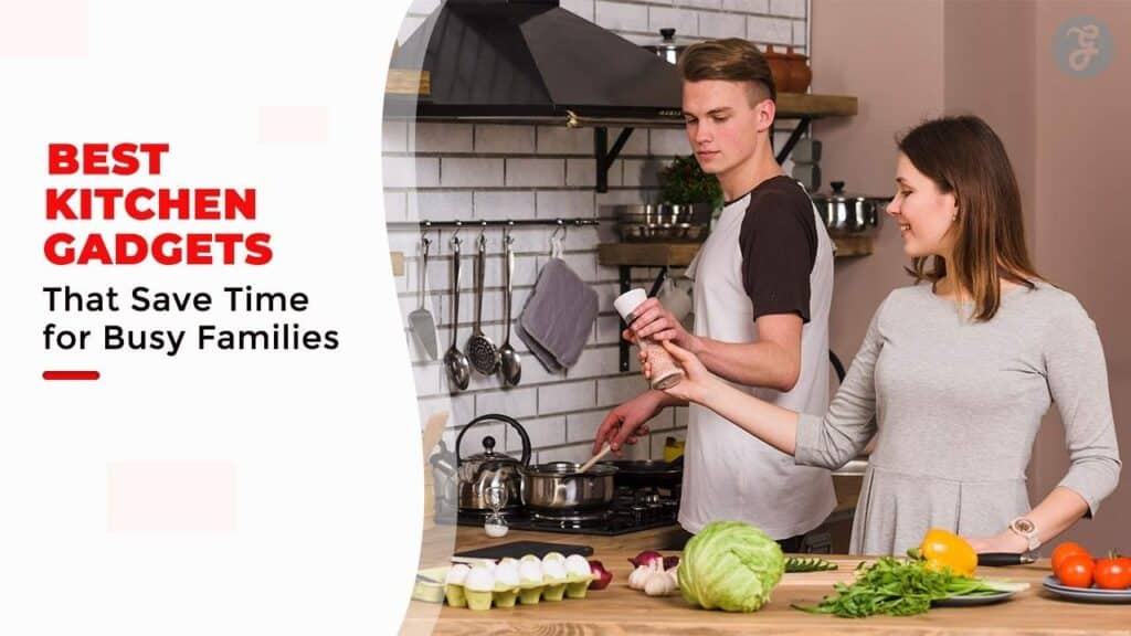 Time Saving Kitchen Gadgets