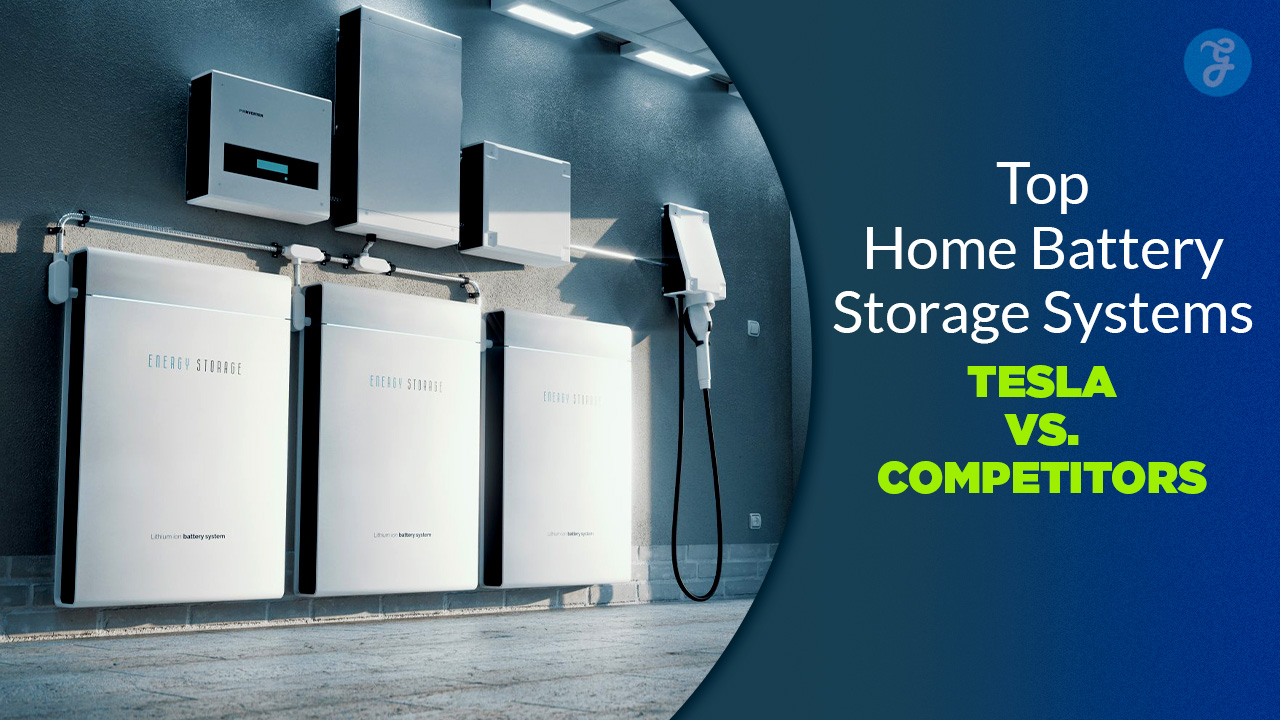 Best Home Battery Storage Systems