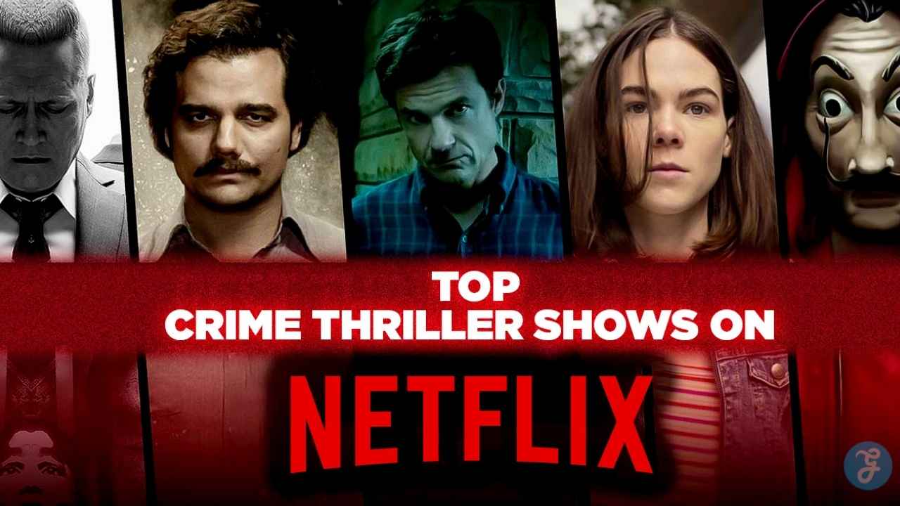 best crime thriller series on Netflix