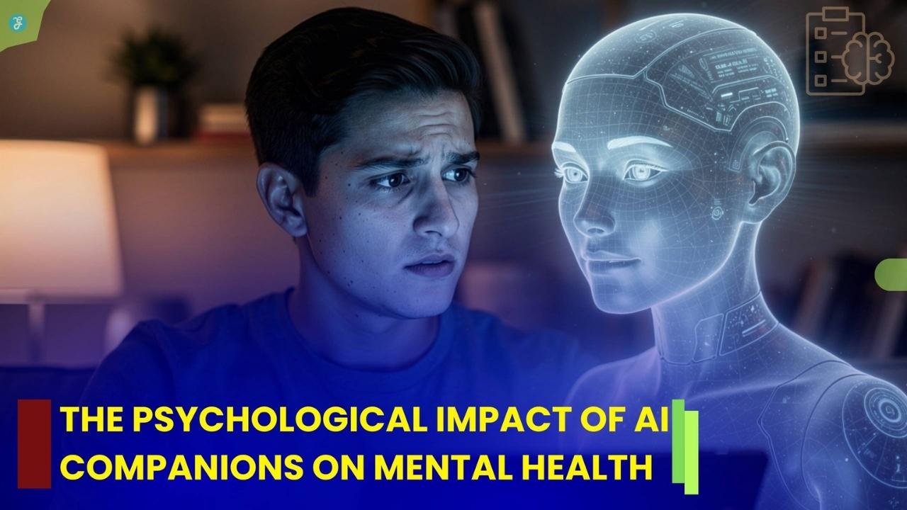 Mental Health Impacts Of AI Companions