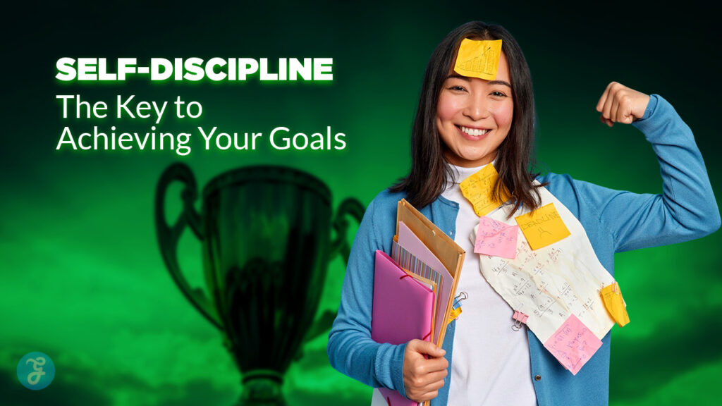 Self-Discipline The Key to Achieving Your Goals