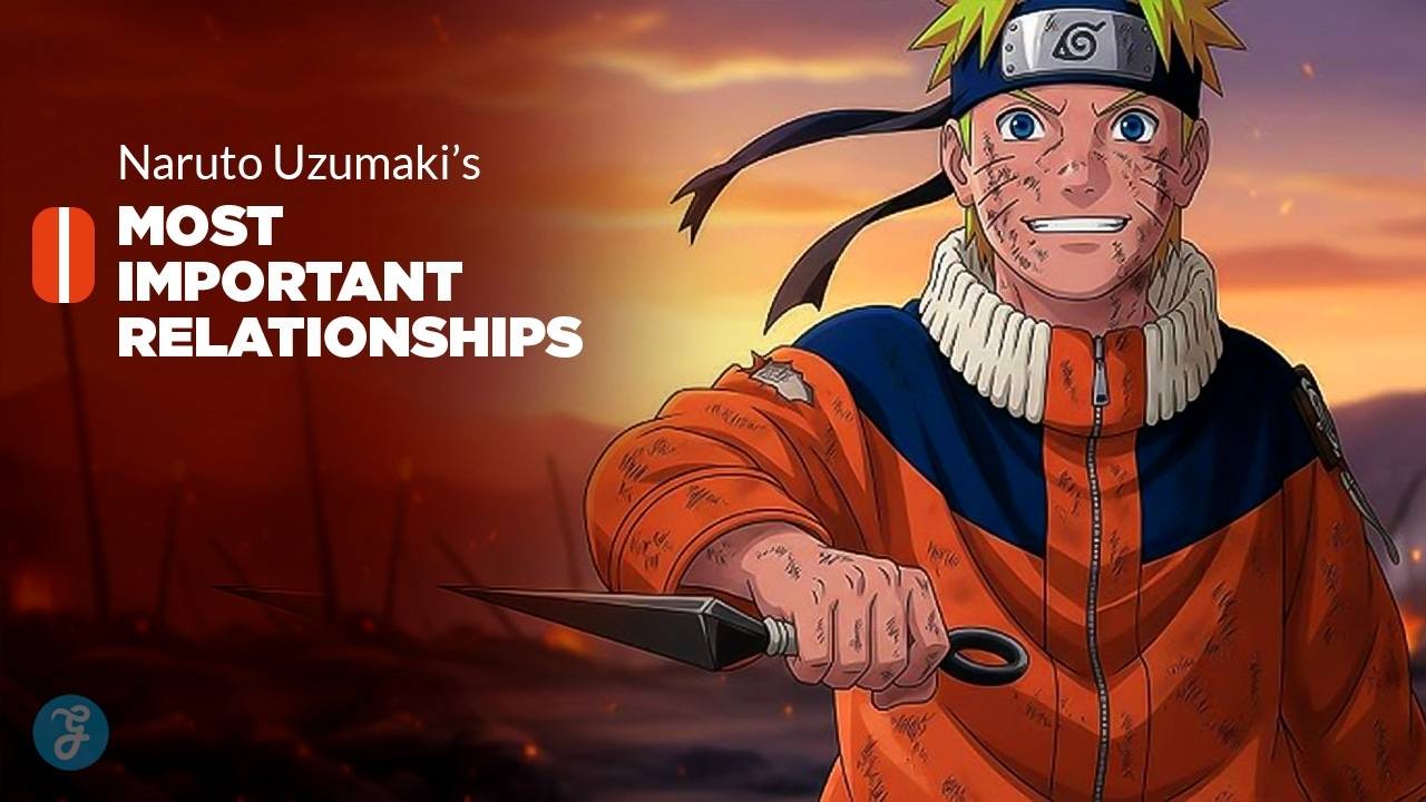 Important Relationships Of Naruto Uzumaki